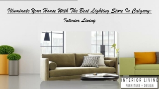 Shop Modern Furniture And Fixtures In Calgary At Interior Living