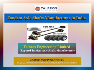 Tandem Axle Shafts Manufacturer in India