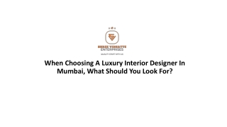 When Choosing A Luxury Interior Designer In Mumbai, What Should You Look For