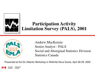 Participation Activity Limitation Survey (PALS), 2001