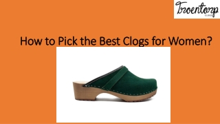 How to Pick the Best Clogs for Women?