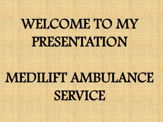 Inexpensive and Cost-Efficient Ambulance Service in Patna and Saguna More- Medilift