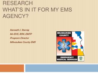 Accreditation &amp; EMS Research What’s In It For My EMS Agency?