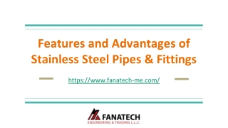 Features and Advantages of Stainless Steel Pipes & Fittings