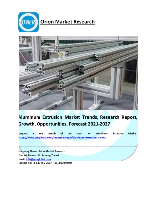 Aluminum Extrusion Market Analysis Report, Share, Trends and Overview 2021-2027