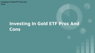 Investing In Gold ETF Pros And Cons