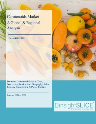 Carotenoids Market Share, Trends, Analysis and Forecasts, 2021-2031