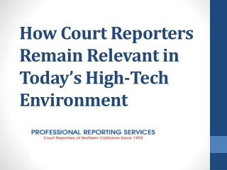 How Court Reporters Remain Relevant in Today’s High-Tech Environment