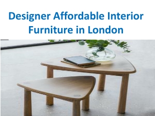 Designer Affordable Interior Furniture in London
