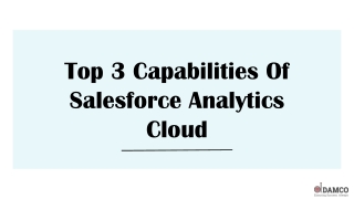 Top 3 Capabilities Of Salesforce Analytics Cloud