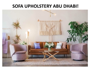 SOFA UPHOLSTERY ABU DHABI!