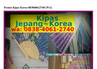 Promo Kipas Korea 0838·Ꮞ0Ϭl·2ᜪᏎ0(WA)
