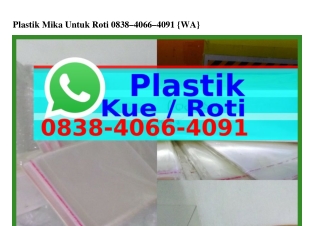 Plastik Mika Untuk Roti Ö838_ㄐÖᏮᏮ_ㄐÖᑫl[WhatsApp]