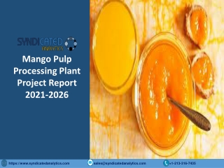 Mango Pulp Processing Plant Project Report 2021-2026 PDF