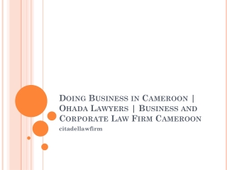 Doing Business in Cameroon  Ohada Lawyers  Business and Corporate Law Firm Cameroon