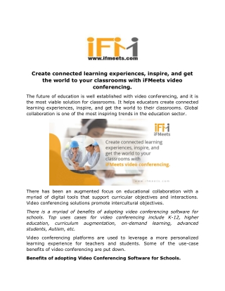 Create connected learning experiences, inspire, and get the world to your classrooms with iFMeets video conferencing.