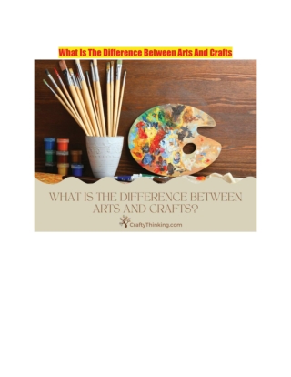 What Is The Difference Between Arts And Crafts