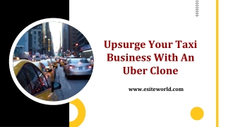 Upsurge Taxi Business With Uber Clone