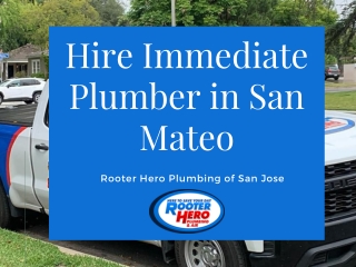 Hire Immediate Plumber in San Mateo