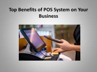 Top Benefits of POS System on Your Business