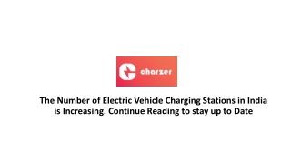 The Number of Electric Vehicle Charging Stations in India is Increasing Continue Reading to stay up to Date