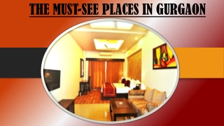 THE MUST-SEE PLACES IN GURGAON