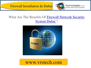 What are the Benefits of Firewall Network Security System Dubai?