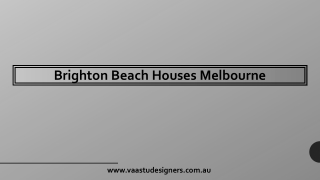 Brighton Beach Houses Melbourne - Vaastu Designers