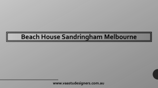 Beach House Sandringham Melbourne - Vaastu Designers