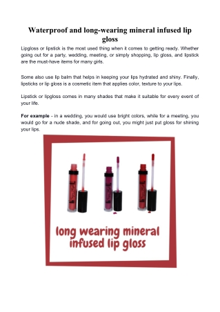 Waterproof and long-wearing mineral infused lip gloss