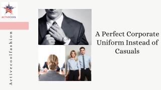 A Perfect Corporate Uniform Instead of Casuals