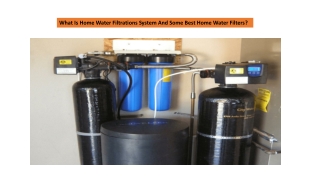 What Is Home Water Filtrations System And Some Best Home Water Filters