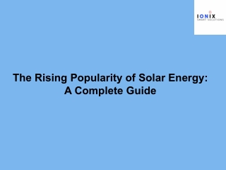 The Rising Popularity of Solar Energy A Complete Guide