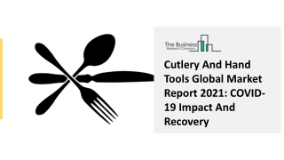 Cutlery And Hand Tools Market Demand, Size, Growth Rate & Key Analysis