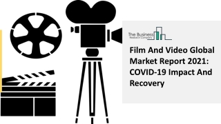 Film And Video Market Revenue, Regional Share, Key Factors, Trends And Analysis