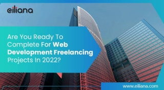 Are You Ready To Complete For Web Development Freelancing Projects In 2022