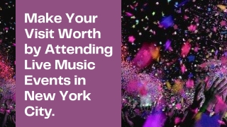 Make Your Visit Worth by Attending Live Music Events in New York City