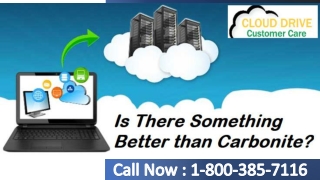 Call Now  1-800-385-7116,Online backup service  Is there something better than Carbonite