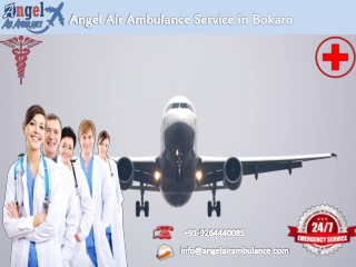 Angel Air Ambulance Service in Bokaro with Supreme Ventilator Facility