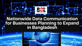 Nationwide Data Communication for Businesses Planning to Expand in Bangladesh