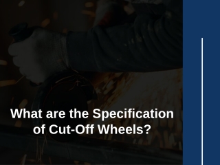 What are the Specification of Cut-Off Wheels