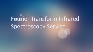 Fourier Transform Infrared Spectroscopy Service