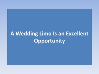 A Wedding Limo Is an Excellent Opportunity