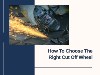 How To Choose The Right Cut Off Wheel