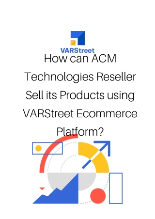 How can ACM Technologies Reseller Sell its Products using VARStreet Ecommerce Platform