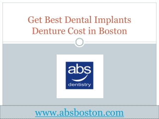 Get Best Dental Implants Denture Cost in Boston