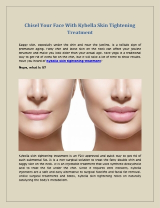 Chisel Your Face With Kybella Skin Tightening Treatment