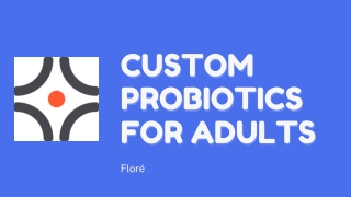 Custom Probiotics For Adults | Floré