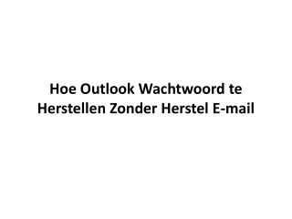 Hoe Outlook Wachtwoord te Herstellen Zonder Herstel E-mail