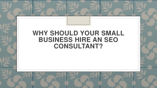 Why Should Your Small Business Hire an SEO Consultant